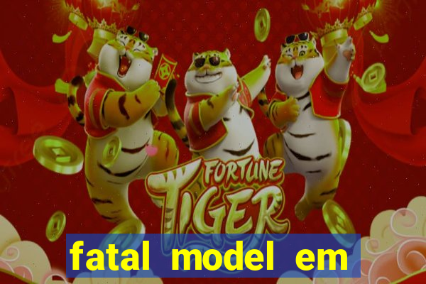 fatal model em eunapolis bahia